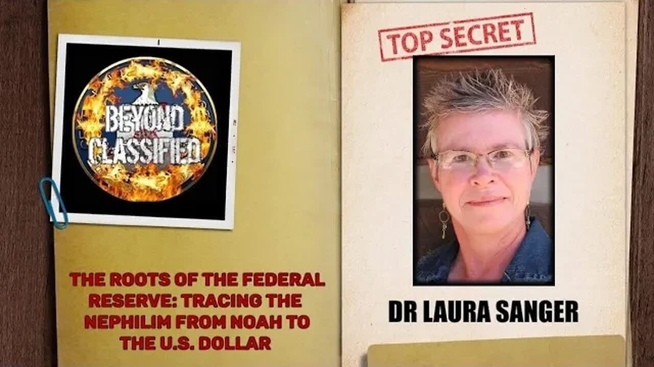 Clip from Beyond Classified: Tracing the Nephilim from Noah to the U.S. Dollar | Dr Laura Sanger