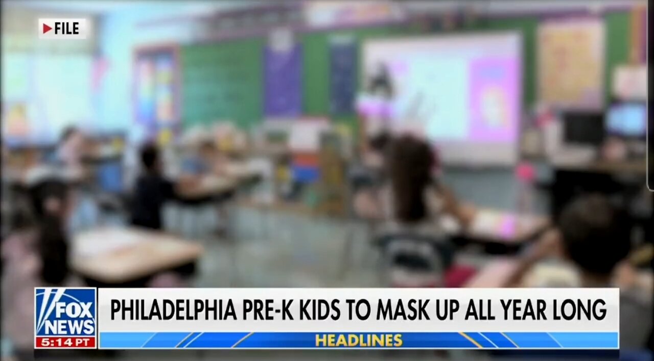 ‘CRAZY’: 3 & 4 Year Old Students In Philly Required to Wear Masks ALL YEAR LONG