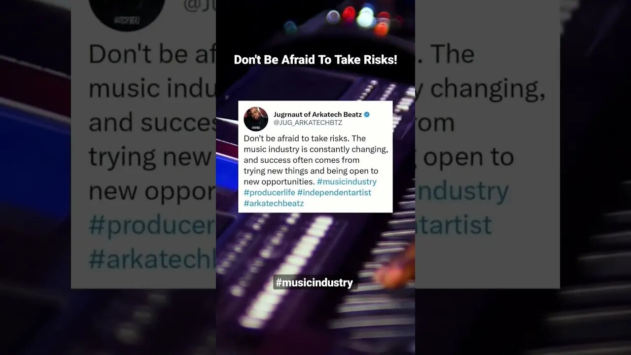 Don't Be Afraid to Take Risks! #music #musicindustry #musicproducer #independentartist