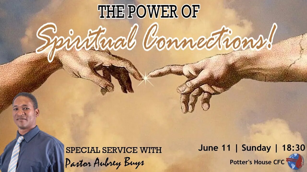 SUNDAY SERVICE PM | Pst Aubrey Buys | THE POWER OF SPIRITUAL CONNECTIONS | 18:30 | 11 June 2023