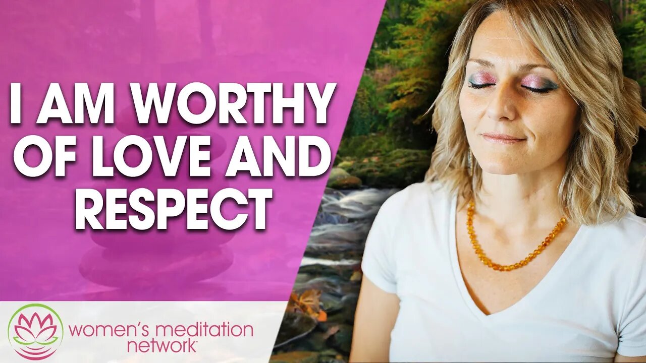 I Am Worthy Of Love And Respect // Daily Affirmation for Women