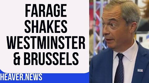 Farage SHAKES Westminster And Brussels