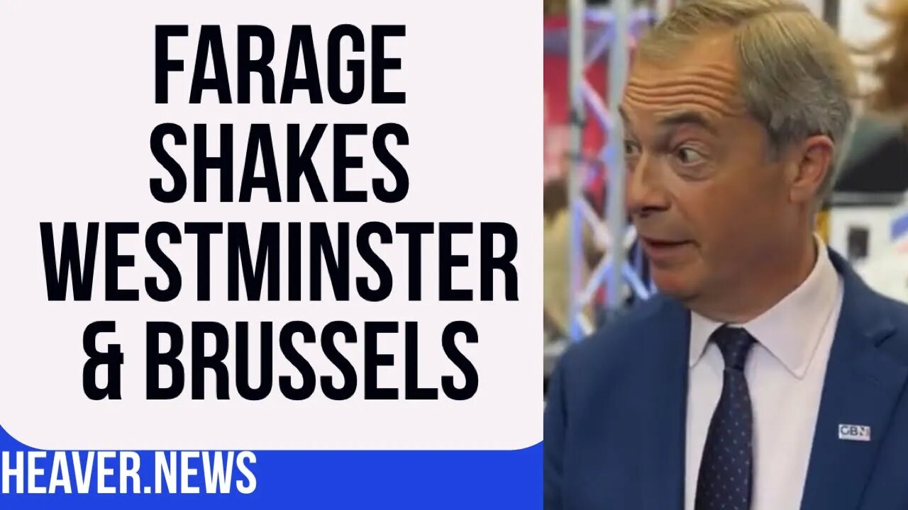 Farage SHAKES Westminster And Brussels