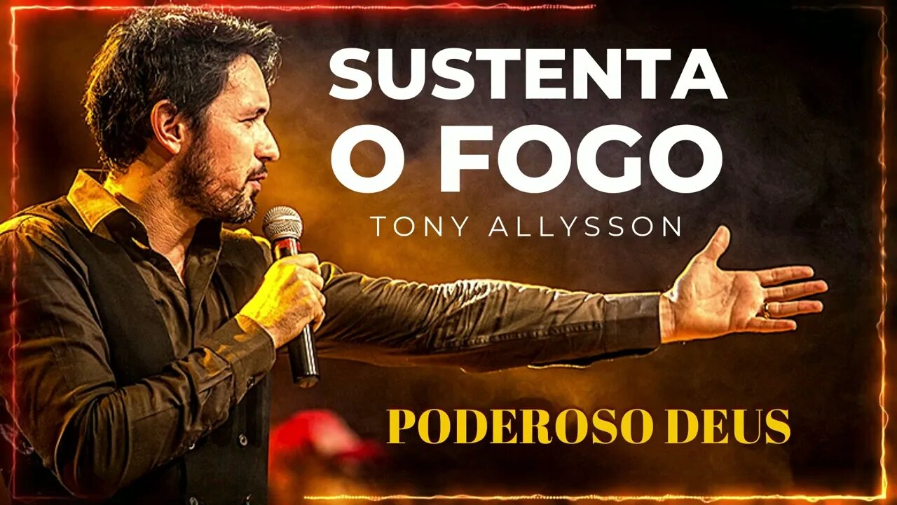 TONY ALLYSSON (SUSTENTA O FOGO | 2016) 11. Poderoso Deus ヅ