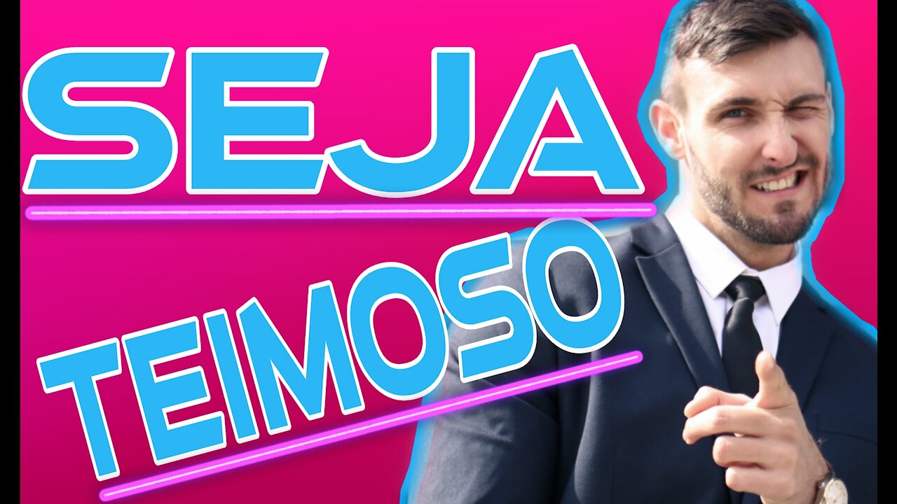 Seja TEIMOSO! Video motivacional - Motivação