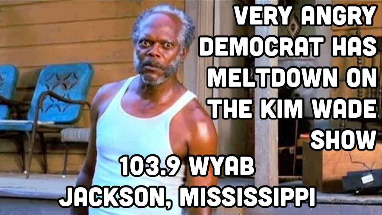 BLACK DEMOCRAT HAS EPIC MELTDOWN ON JACKSON, MISSISSIPPI TALK RADIO SHOW (05/24/22)