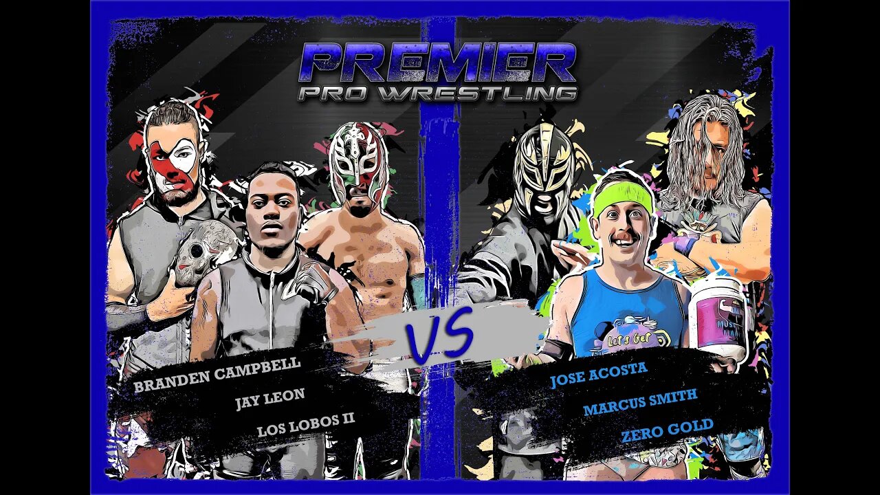 PPW #467 - 6 Man Tag Jose, Marcus, Zero Gold vs Jay Leon, Branden Campbell, Lobos II