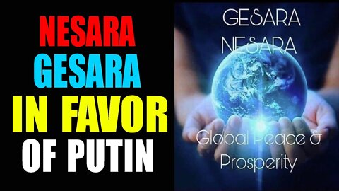 NESARA/GESARA IN FAVOR OF PUTIN - TRUMP NEWS