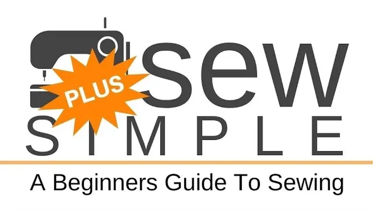 Sew Simple Series | A Beginner’s Guide to Sewing