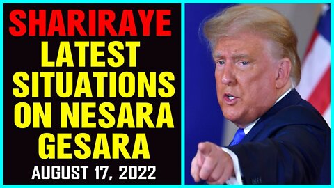 SHARIRAYE BIG SITUATIONS UPDATES AS OF AUG 17, 2022 !!!