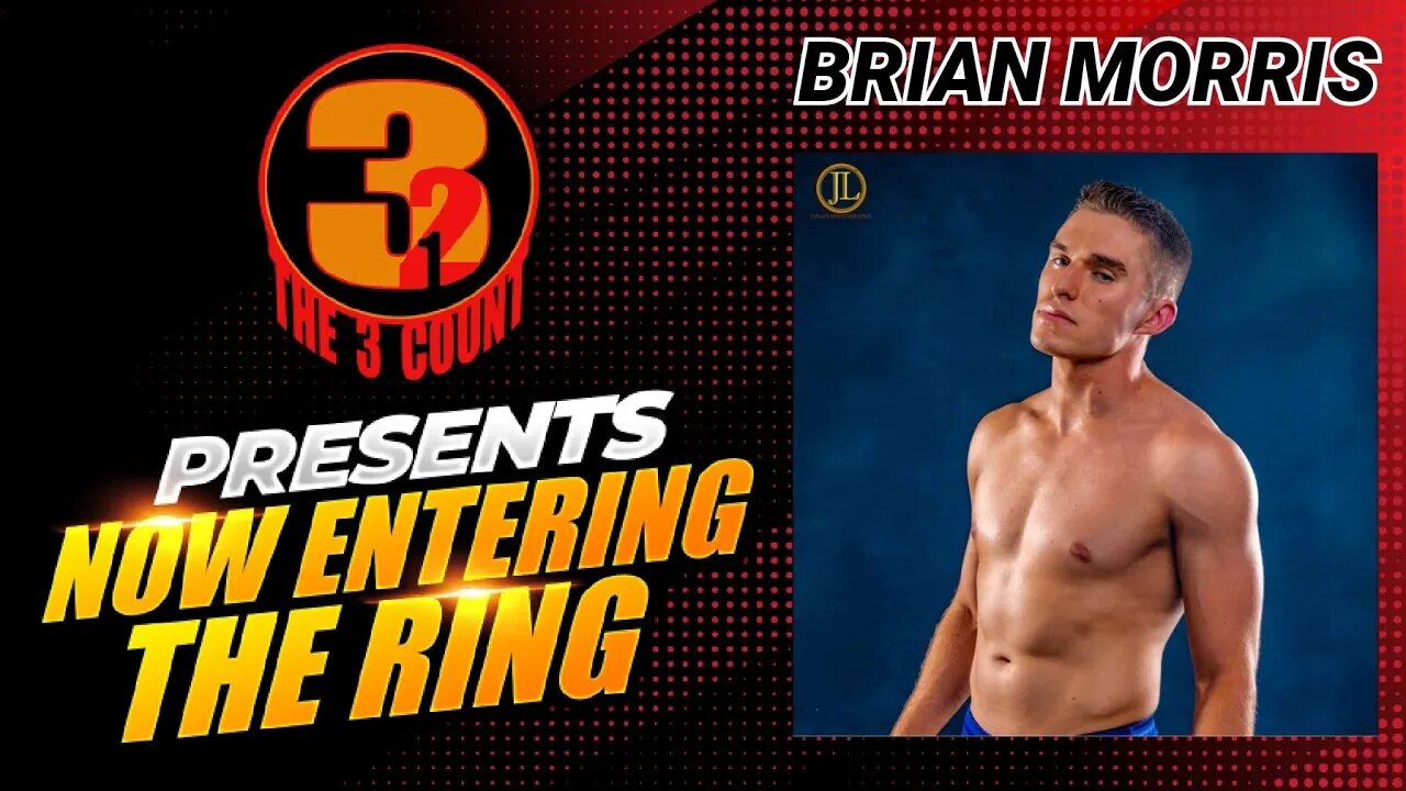 #327 BRIAN MORRIS IS NOW ENTERING THE RING