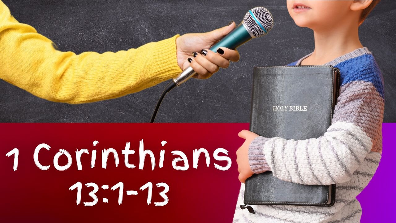 I Corinthians 13 NLT The Love Chapter Read by Kids