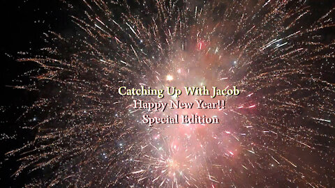 Catching Up With Jacob Happy Episode 58 | New Year!! Special Edition