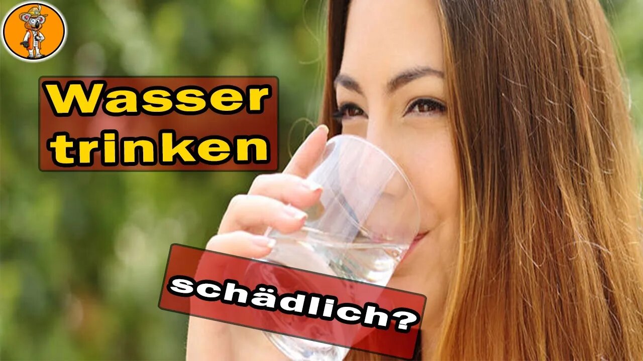 Wasser trinken ist gesund, wenn ...