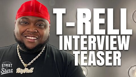 (Teaser) T-Rell Explosive #RealLyfeStreetStarz Interview…Premieres Today!