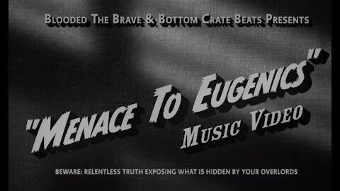 Blooded The Brave: "Menace to EUGENICS"