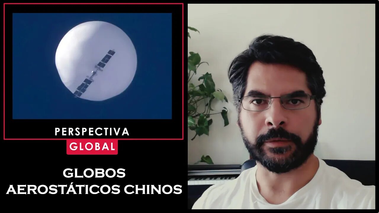 Sobre los globos aerostáticos chinos | S1E1