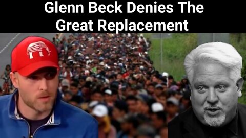 Vincent James || Controlled Opposition: Glenn Beck Denies the Great Replacement