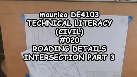 maurieo DE 4103 TECHNICAL LITERACY CIVIL #020 ROADING DETAILS INTERSECTION PART 3