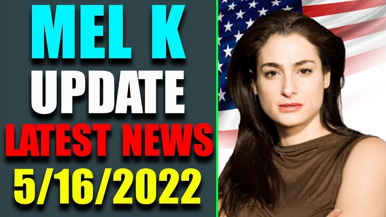 05/16/22 'MEL K' REVEALED TODAY 'SHOCKING SECRET' !! MASS ARR' EST GOING ON AT ARIZONA - TRUMP NEWS