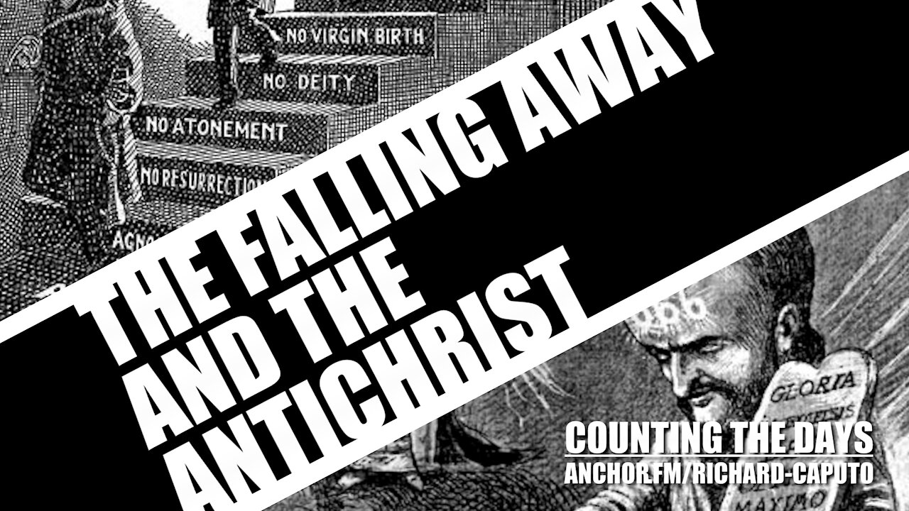 The Falling Away & The Antichrist