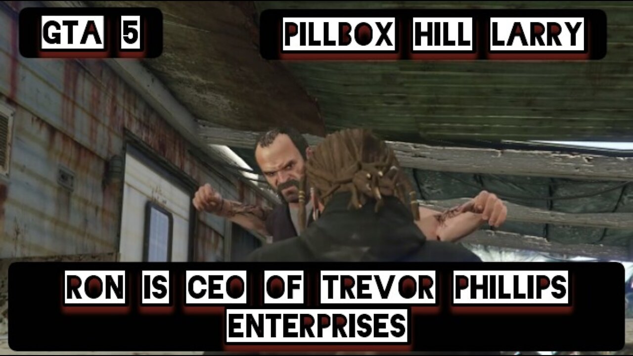 Ron is CEO of Trevor Phillips enterprises — GTA 5