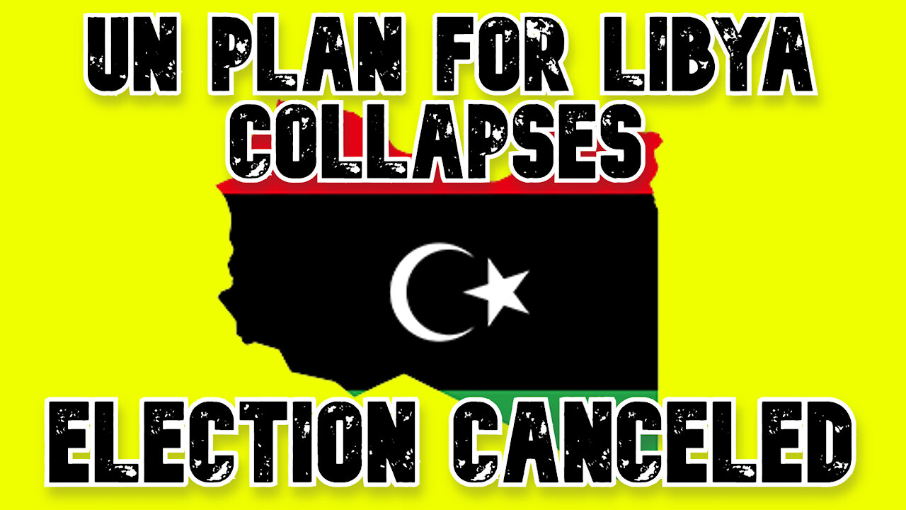 UN Plan for Libya Collapses: December Election Canceled