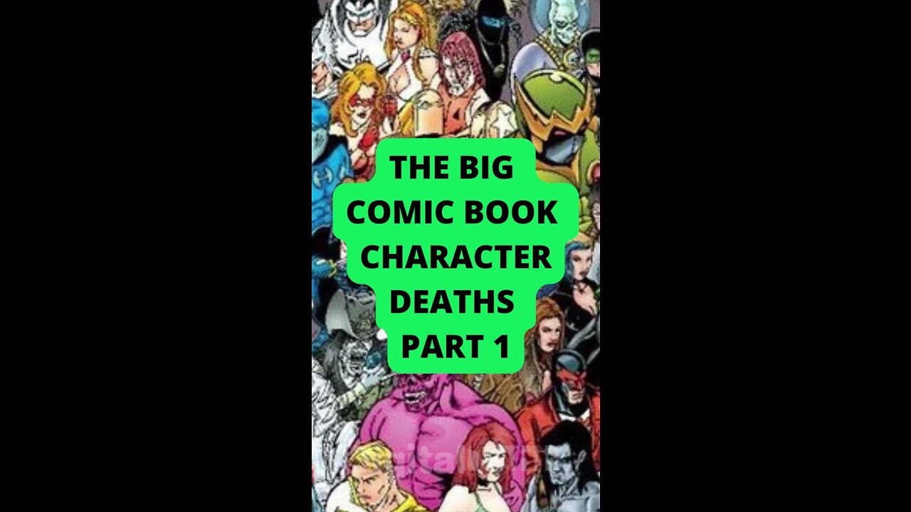 Part 1: The Big Comic Book Character Deaths