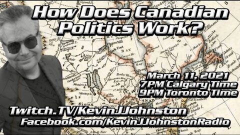 How Does Politics Work In Canada with Kevin J. Johnston