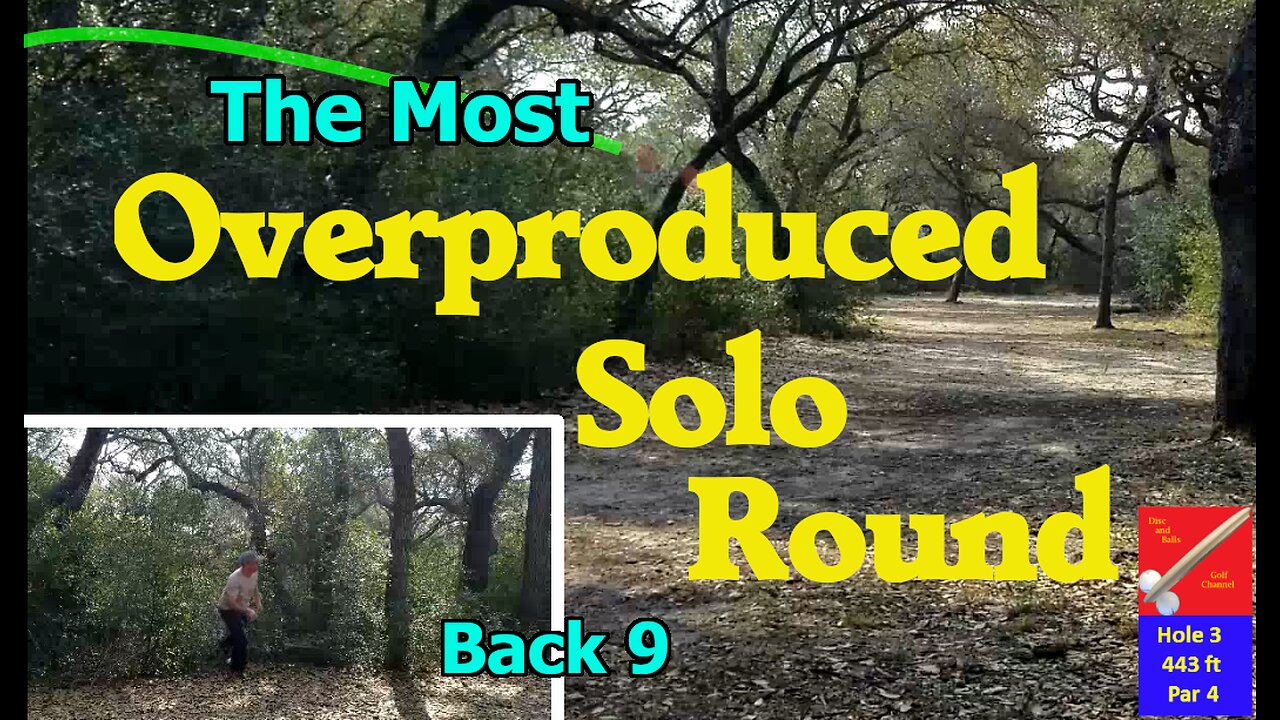 The Most Overproduced Solo Round in Disc Golf (Back 9)