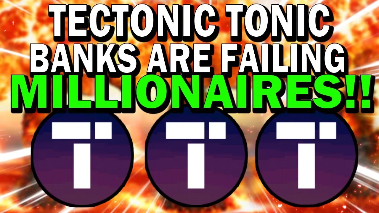 TECTONIC THE BANKS ARE FAILING BUT TONIC PUMPS!! WE CALLED IT!! *URGENT!!*