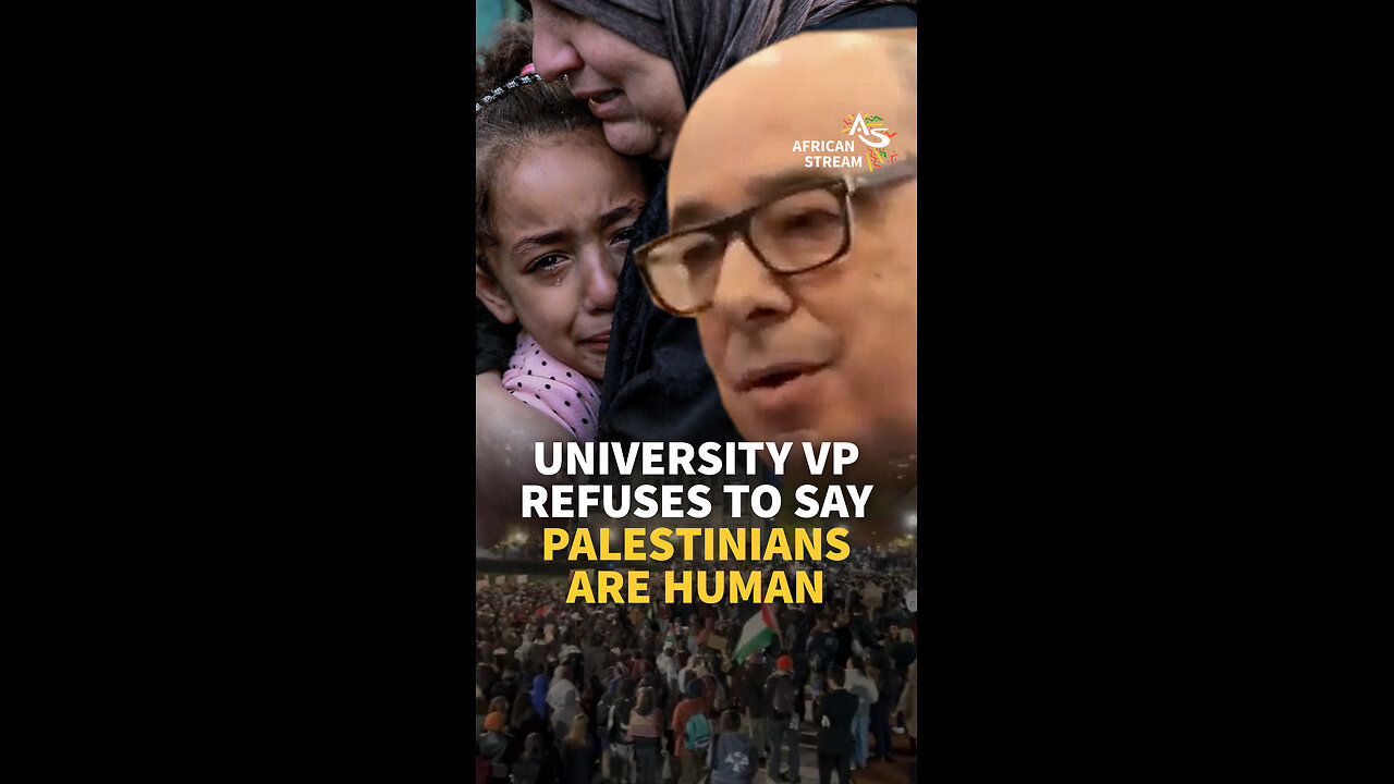 UNIVERSITY VP REFUSES TO SAY PALESTINIANS ARE HUMAN