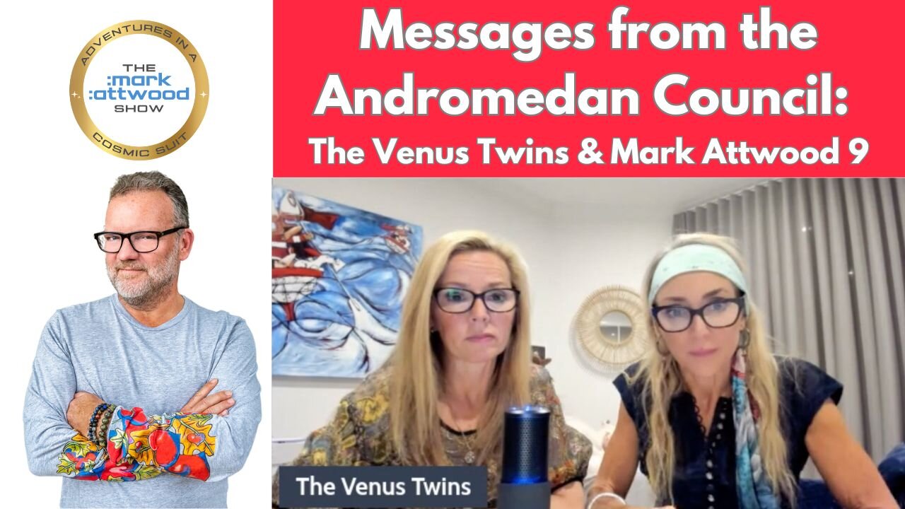 Messages from the Andromedan Council: The Venus Twins & Mark Attwood 9