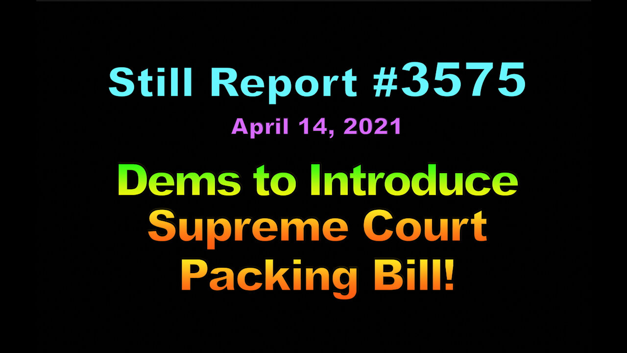 3575, Dems To Introduce Supreme Court Packing Bill, 3575