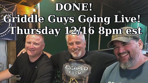 The Griddle Guys! Going Live This Thursday!