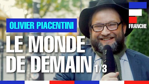 Le Monde de Demain - Olivier Piacentini 1/3