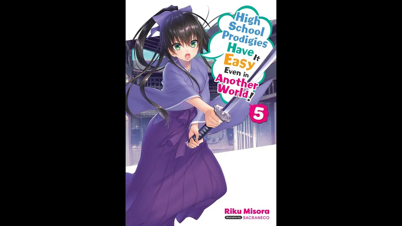 High School Prodigies Have It Easy Even in Another World! Volume 5