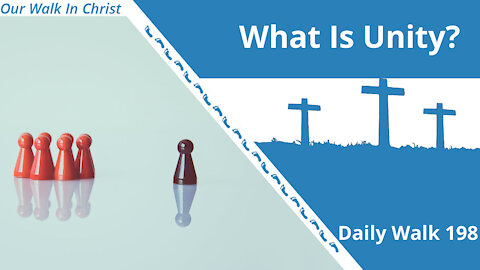 What is Unity | Daily Walk 198