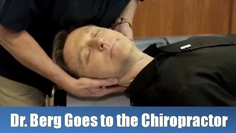 Dr. Berg Gets a Chiropractic Adjustment