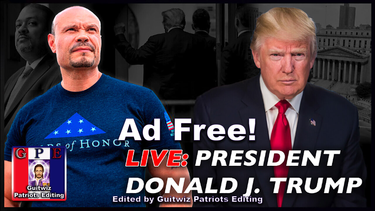 Dan Bongino-5.30.24-EXCLUSIVE: President Trump Slams Sham Trial-Ad Free!