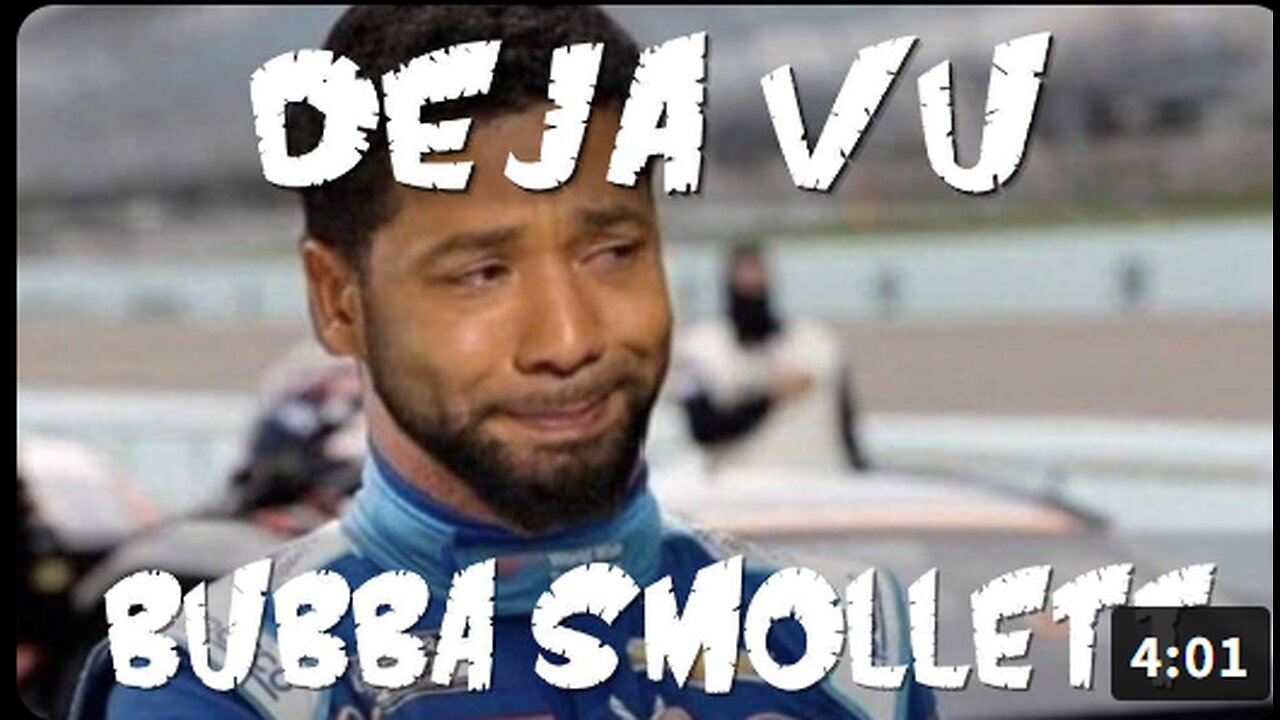 Deja Vu: Bubba Smollett