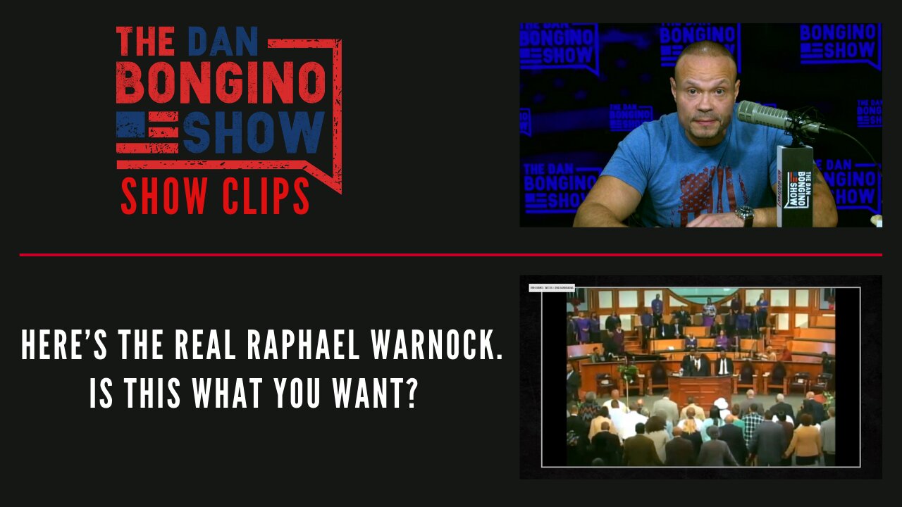 Here’s the real Raphael Warnock. Is This What You Want? - Dan Bongino Show Clips