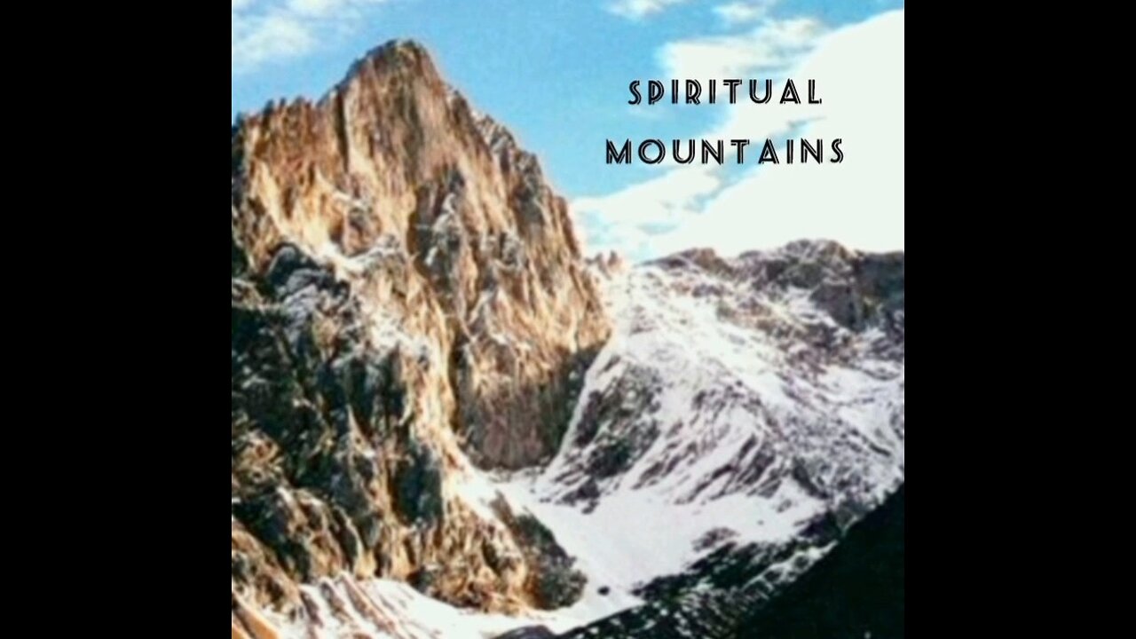 SPIRITUAL MOUNTAINS