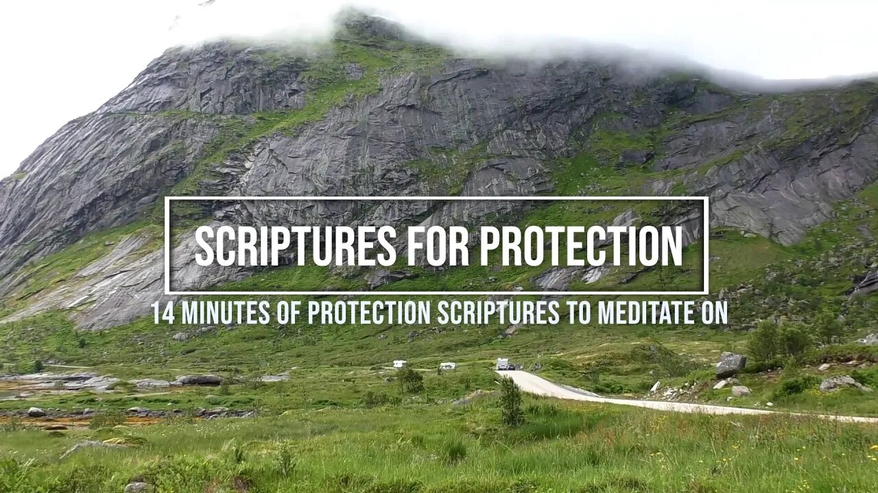 Scriptures for Protection - 14 Minutes of Protection Scriptures to Meditate on