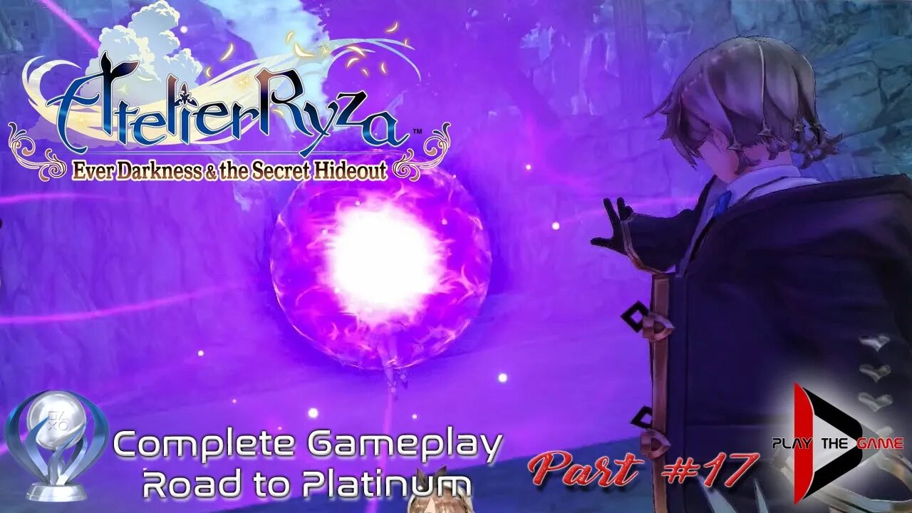 Atelier Ryza: Ever Darkness & the Secret Hideout - Road to Platinum #17 [GAMEPLAY]