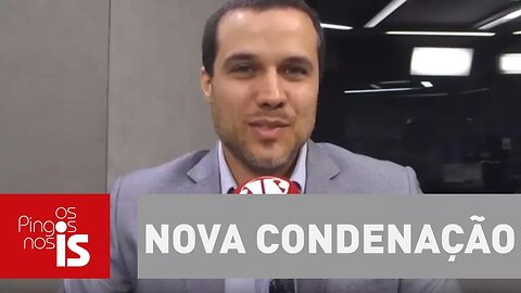 Felipe Moura Brasil: Nova condenação vai deixar Lula ainda mais 'lascado'