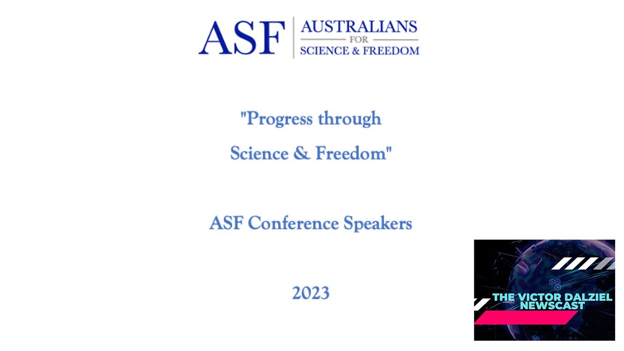 Australians for Science & Freedom Inaugural Conference: THE PRESENTERS [NO INTRO]!