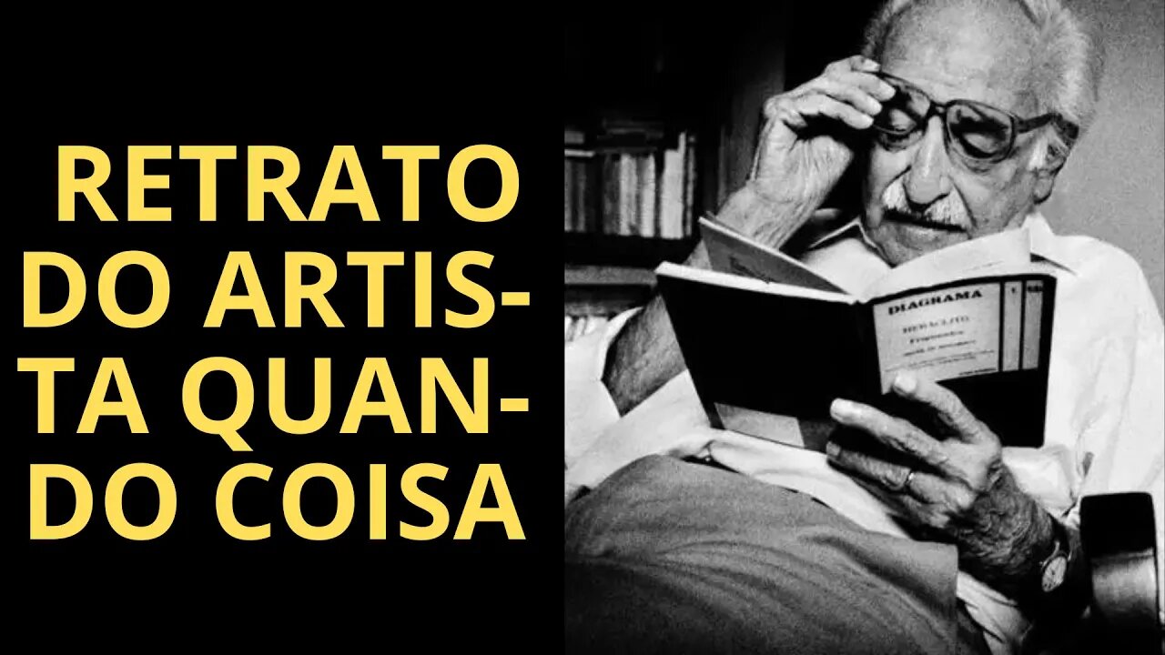 RETRATO DO ARTISTA QUANDO COISA, POEMA DE MANOEL DE BARROS