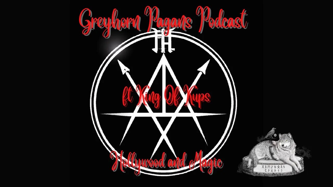 Greyhorn Pagans Podcast ft. King Of Kups - The Magic of Hollywood