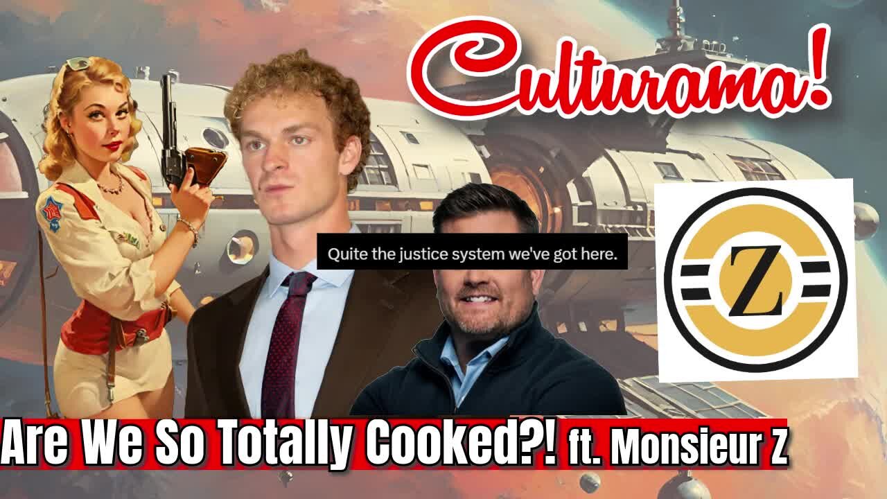 Are We So Totally Cooked? ft. Monsieur Z